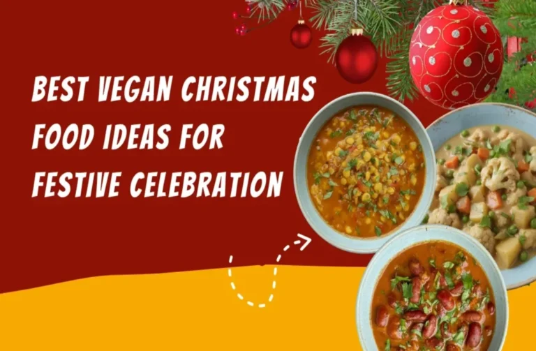 Best Vegan Christmas Food Ideas for Festive Celebration
